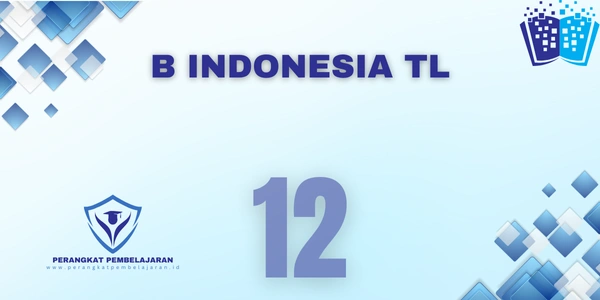 Modul Ajar B Indonesia TL Kelas 12