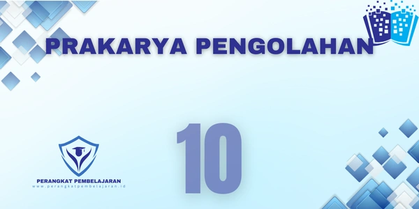 Modul Ajar Prakarya Pengolahan Kelas 10