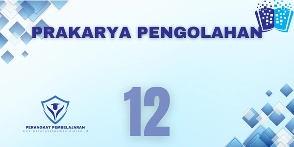 Modul Ajar Prakarya Pengolahan Kelas 12