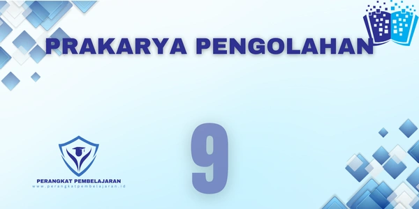 Modul Ajar Prakarya Pengolahan Kelas 9